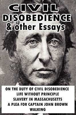 Civil Disobedience and Other Essays by Thoreau, Henry David