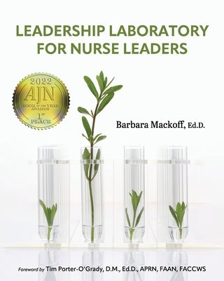 Leadership Laboratory for Nurse Leaders by Mackoff, Barbara