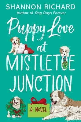 Puppy Love at Mistletoe Junction by Richard, Shannon