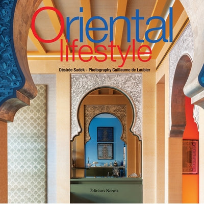 Oriental Lifestyle by Sadek, Desiree