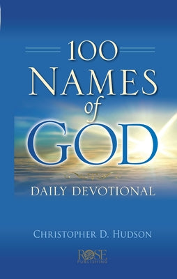 100 Names of God Daily Devotional by Hudson, Christopher D.