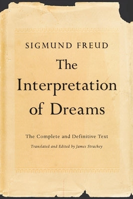 The Interpretation of Dreams by Freud, Sigmund