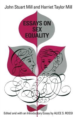 Essays on Sex Equality by Mill, John Stuart