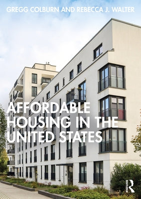 Affordable Housing in the United States by Colburn, Gregg