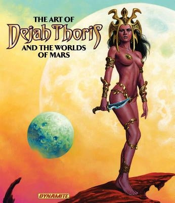 The Art of Dejah Thoris and the Worlds of Mars Vol. 1 by Greenberger, Robert