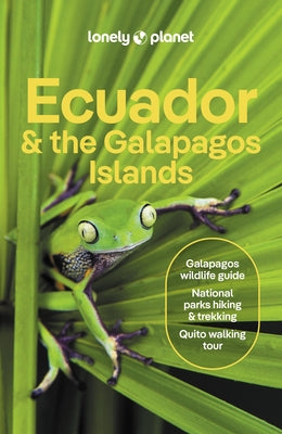 Lonely Planet Ecuador & the Galapagos Islands by Yanagihara, Wendy