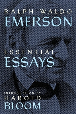 Ralph Waldo Emerson: Essential Essays (Warbler Press Annotated Edition) by Emerson, Ralph Waldo