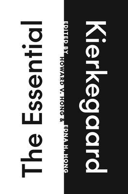 The Essential Kierkegaard by Kierkegaard, S&#248;ren