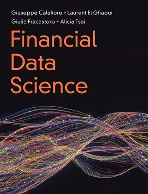 Financial Data Science by Calafiore, Giuseppe