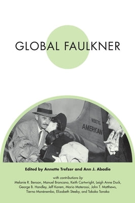 Global Faulkner by Trefzer, Annette