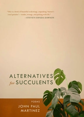 Alternatives for Succulents by Martinez, John Paul