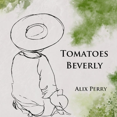 Tomatoes Beverly by Perry, Alix