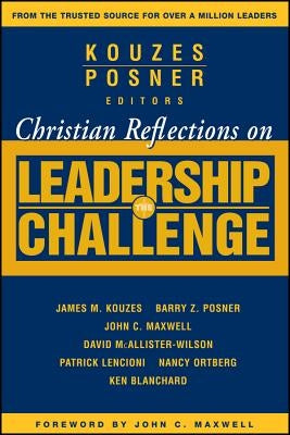 Christian Reflections on the Leadership Challenge by Kouzes, James M.