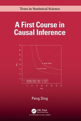 A First Course in Causal Inference by Ding, Peng