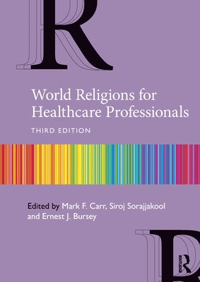World Religions for Healthcare Professionals by Carr, Mark F.
