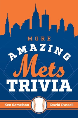 More Amazing Mets Trivia by Samelson, Ken