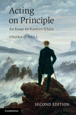 Acting on Principle by O'Neill, Onora