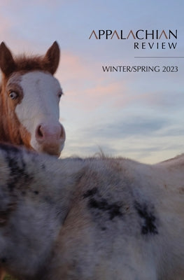 Appalachian Review - Winter & Spring 2023: Volume 51, Issue 1 & 2 by Howard, Jason