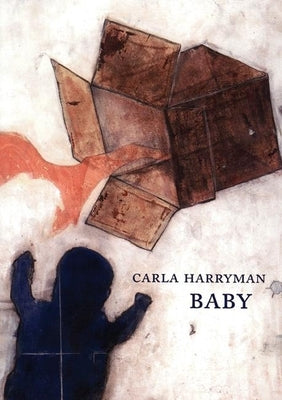 Baby by Harryman, Carla