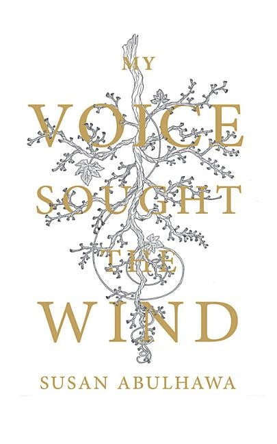 My Voice Sought the Wind by Abulhawa, Susan