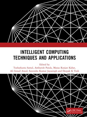 Intelligent Computing Techniques and Applications by Samal, Tusharkanta