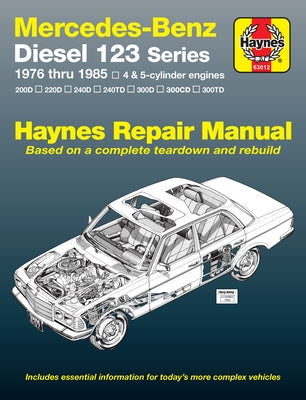 Mercedes-Benz Diesel 123 Series 1976-85 by Haynes, J. H.