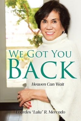 We Got You Back: Heaven Can Wait by R. Mercado, Lourdes Lulu