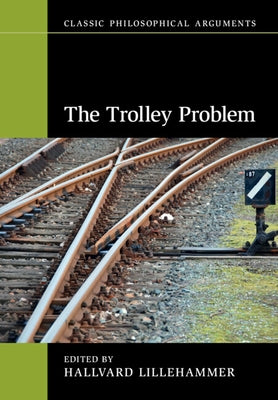 The Trolley Problem by Lillehammer, Hallvard