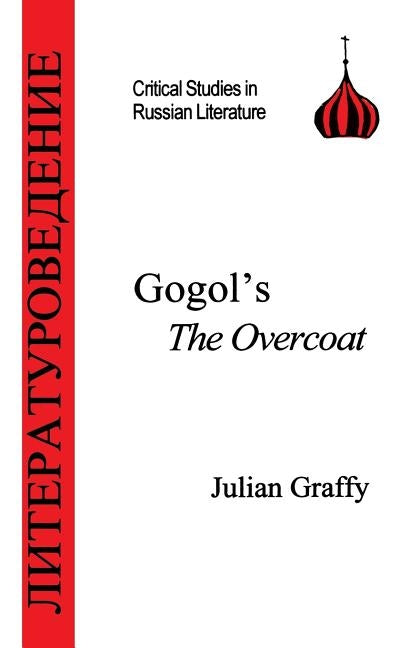 Gogol's the Overcoat by Graffy, Julian