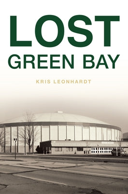 Lost Green Bay by Leonhardt, Kris