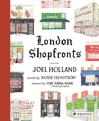 London Shopfronts: Illustrations of the City's Best-Loved Spots by Holland, Joel