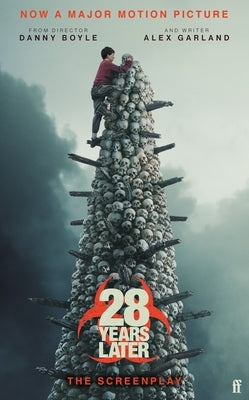 28 Years Later: The Screenplay by Garland, Alex