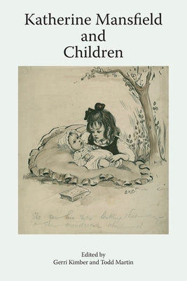 Katherine Mansfield and Children by Kimber, Gerri