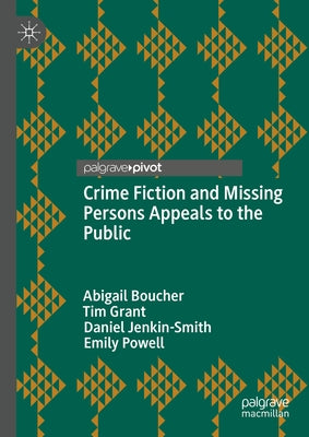 Crime Fiction and Missing Persons Appeals to the Public by Boucher, Abigail