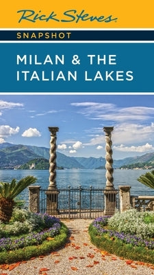 Rick Steves Snapshot Milan & the Italian Lakes by Steves, Rick