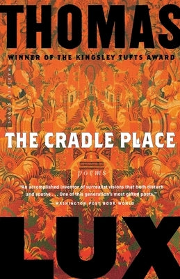 The Cradle Place: Poems by Lux, Thomas