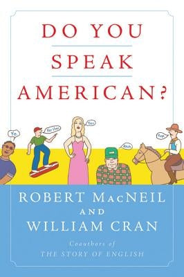 Do You Speak American? by MacNeil, Robert