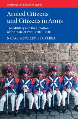 Armed Citizens and Citizens in Arms by Sobrevilla Perea, Natalia