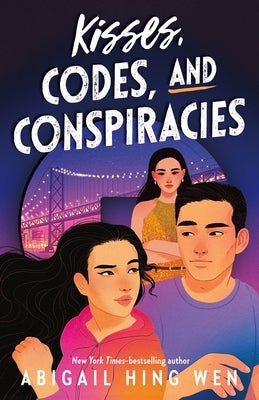 Kisses, Codes, and Conspiracies by Wen, Abigail Hing