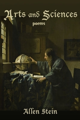 Arts and Sciences: Poems by Stein, Allen