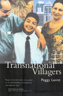 The Transnational Villagers by Levitt, Peggy
