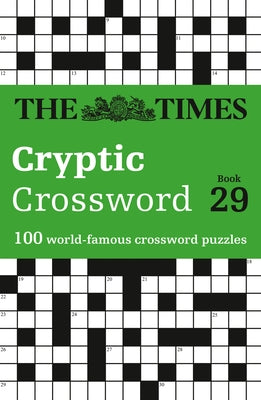 The Times Cryptic Crossword Book 29: 100 World-Famous Crossword Puzzles by The Times Mind Games