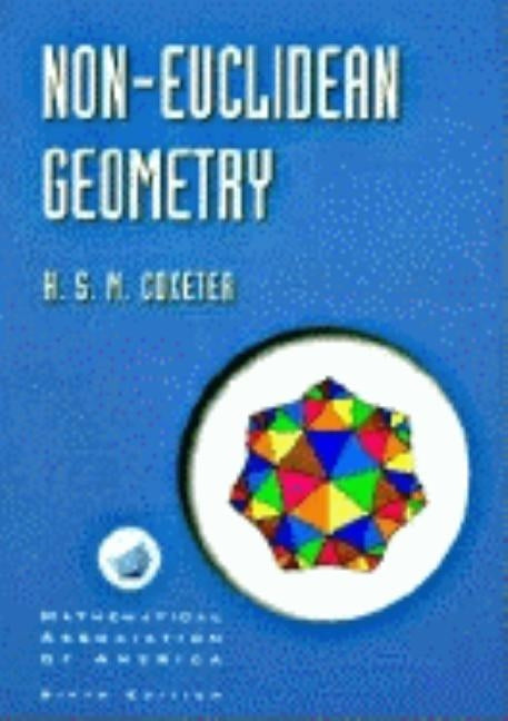 Non-Euclidean Geometry by Coxeter, H. S. M.