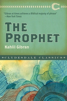 The Prophet by Gibran, Kahlil