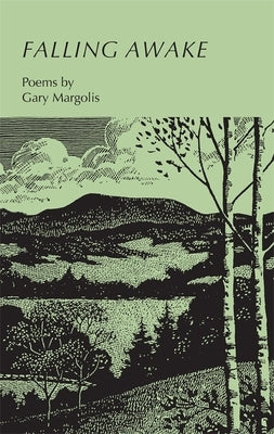 Falling Awake: Poems by Margolis, Gary