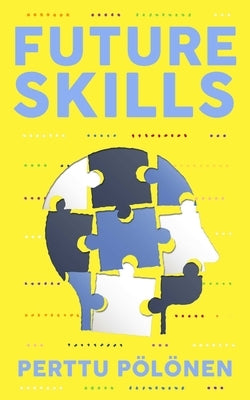 Future Skills by P&#195;&#182;l&#195;&#182;nen, Perttu