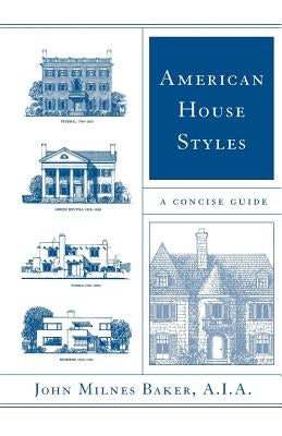 American House Styles: A Concise Guide by Baker, John Milnes