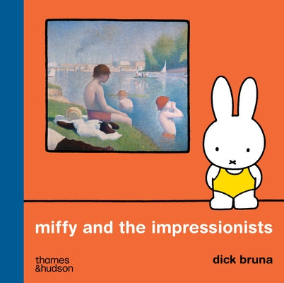 Miffy and the Impressionists by Bruna, Dick