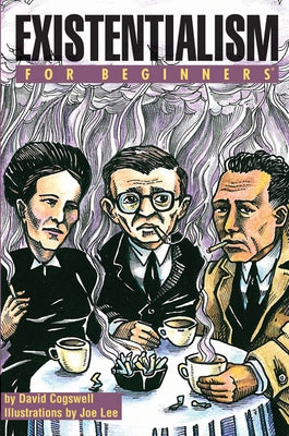 Existentialism for Beginners by Cogswell, David