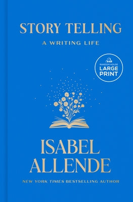 Story Telling: A Writing Life by Allende, Isabel